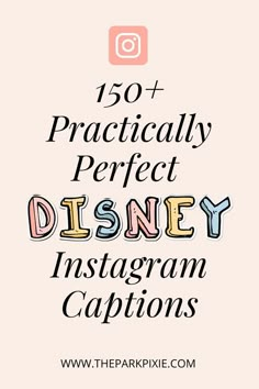 the words disney instagramn captions are shown in black and white