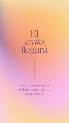 an advertisement with the words el exito llegara written in purple and pink