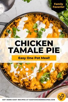 chicken tamale pie in a cast iron skillet with text overlay that reads, chicken tamale pie easy one pot meal