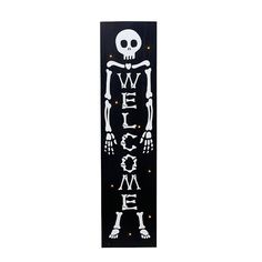 a sign that says welcome to me with a skeleton on the front and back side