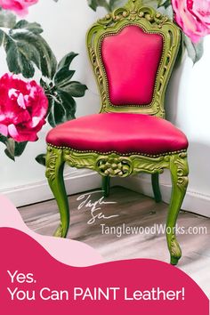 a pink and green chair sitting in front of a wall with flowers on it that says yes, you can paint leather