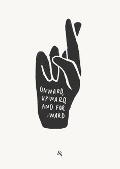 a hand with the words onward, upward and forward written in black ink on a white background