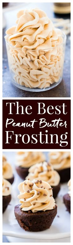 chocolate cupcakes with frosting on top and the words, the best peanut butter frost