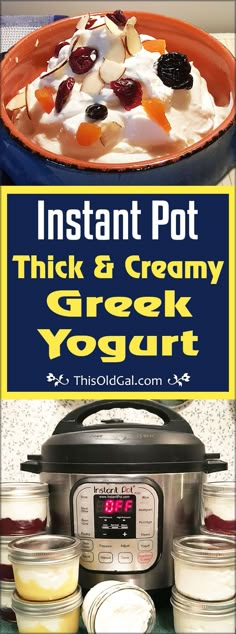 an instant pot greek yogurt recipe in the crock pot with text overlay that reads thick & creamy instant pot greek yogurt