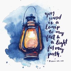 a watercolor painting of a lantern with the words you're lord, i am to my feet and light for my path