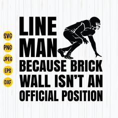 this is an image of a man on a skateboard saying line man because brick wall isn't an official position