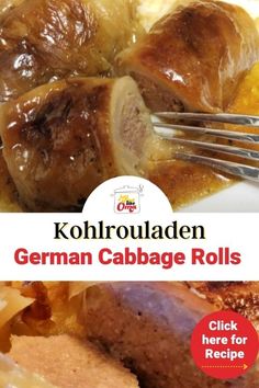 a close up of a plate of food with meat and potatoes on it, text reads kohlrouladen german cabbage rolls click here for recipe