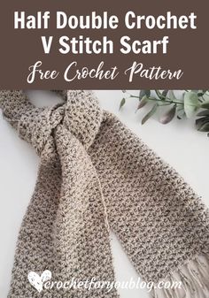 a crochet scarf with text that reads half double crochet v stitch scarf free crochet pattern