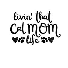 the words liv't that cat mom life written in black ink