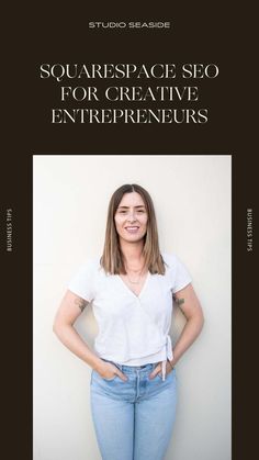 a woman standing in front of a white wall with the words squarespace seo for creative