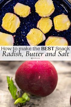 how to make the best snack radish, butter and salt with this recipe