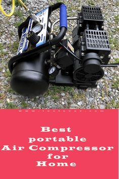 the best portable air compressor for home use is on the ground with text overlay