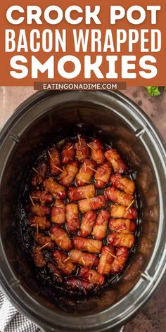 crock pot bacon wrapped smokies in the slow cooker with text overlay