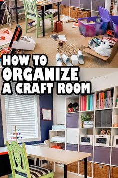 an organized craft room is shown in this collage with the words how to organize a craft room