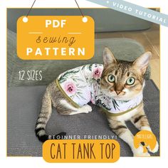 a cat is sitting on the floor wearing a shirt with flowers and saying, sewing pattern 12 sizes