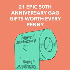 a roll of toilet paper with the words happy anniversary written on it and an image of a