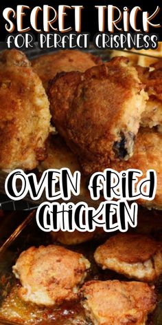 oven fried chicken with the words secret trick for perfect cuisine