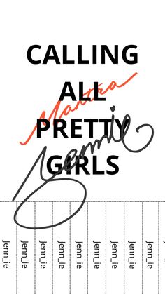 a poster with the words calling all pretty girls in black and red lettering on it