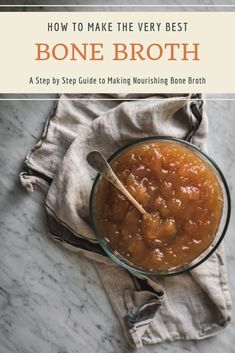 the cover of how to make the very best bone broth, with a spoon in it