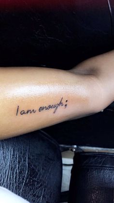 120+ Inspirational Tattoo Quotes Tattoos For Woman Arm, Arm Tat Ideas For Women, I Am Enough Quotes Tattoo On Arm, Im Free Tattoo Ideas, Tattoos For Women Meaningful Semicolon, Tattoos For Black Women Arm, Tat Inspo Arm, I’m Worth It Tattoo, Tattoo Ideas Female Inner Forearm