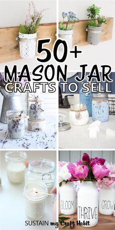 mason jar crafts to sell on etsyle with text overlay that reads 50 + mason jar crafts to sell