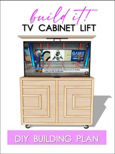 a tv cabinet with the words build it tv cabinet lift above it and an image of a