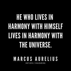 a black and white photo with the words, he who lives in harmony with himself lives in harmony with the universe