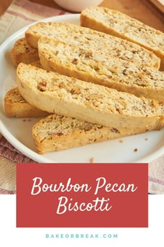 four pieces of bread on a plate with the words bourbon pecan biscotti