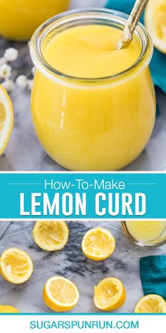 lemon curd in a jar with the text how to make lemon curd