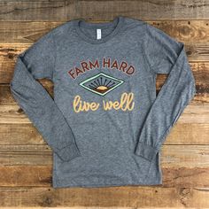 UNISEX Farm Hard, Live Well Long Sleeve - Heather Grey – This Farm Wife Black Corn, Farm Tees, Columbia Blue, Pocket Shirt, Crew Sweatshirts, V Neck Tee