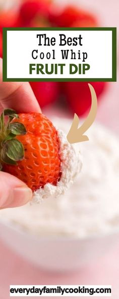 the best cool whip fruit dip recipe with strawberries on top and whipped cream around it