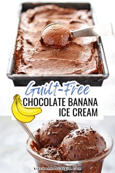 chocolate banana ice cream in a glass bowl with a spoon and the words guilt - free chocolate banana ice cream