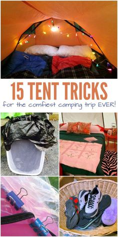 there are pictures of tents and camping items in the collage with text overlay that reads 15 tent tricks for the comforter camping trip ever