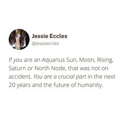 an image of a woman's profile on her instagram with the caption if you are an aquarius sun, moon rising, saturn or north nope, that was not on accident