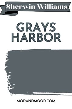 grays harbor with the words sherylin williams