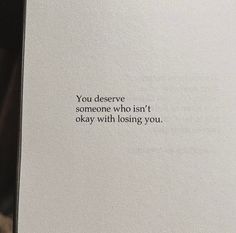 an open book with the words you observe someone who isn't okay with losing you