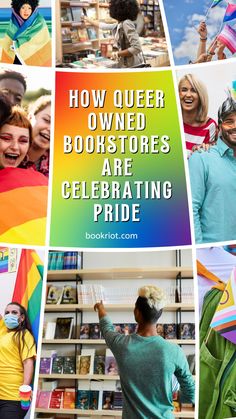 people are celebrating pride with rainbow flags and bookshelves in the background text reads, how queen owned bookstores are celebrating pride