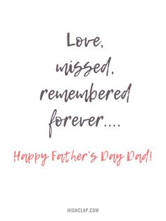 a father's day card with the words love, missed, reembered forever