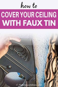 the cover your ceiling with faux tin and how to use it in this diy project