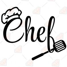 the word chef written in cursive font with a cooking utensil and hat