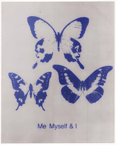 four blue butterflies with the words me, myself & i on them in white paper