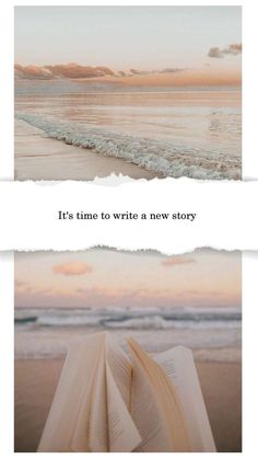 an open book sitting on top of a beach next to the ocean with text reading it's time to write a new story