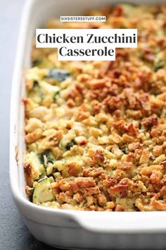 chicken zucchini casserole in a white dish with the title above it