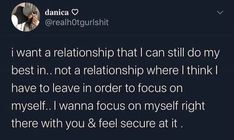 a tweet that reads, i want a relationship that i can still do my best in