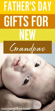 father's day gifts for new grandpas from uniquegifter com - click here