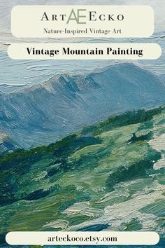 an image of a painting with the words vintage mountain painting in white and green colors