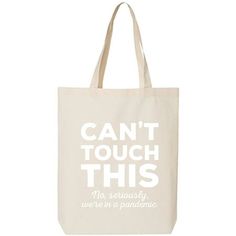 This cotton canvas tote bag features "Can't Touch This No, Seriously, We're In A Pandemic" on the front. 15" Wide x 16" High x 3" Deep with 20" handles. Printed in the USA on an imported bag. Machine wash cold water, use no bleach. Tumble dry low temperature. Do not iron decoration. The Panda Apparel Group is a certified small business. Size: One Size.  Color: Off-White.  Gender: female.  Age Group: adult. Cant Touch This, Reusable Grocery Bags, Iron Decor, Grocery Bag, Cloth Bags, Canvas Tote, Handbag Accessories, Bleach, Fabric Care