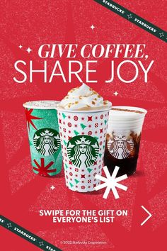 two starbucks cups with the words give coffee share joy