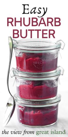 three jars filled with red food and the words easy rhubarb butter