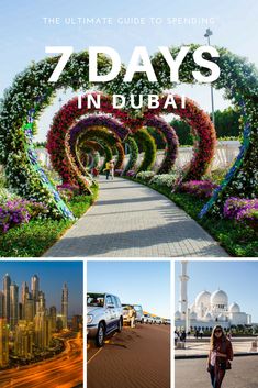 the ultimate guide to spending 7 days in dubai, with pictures and text overlays